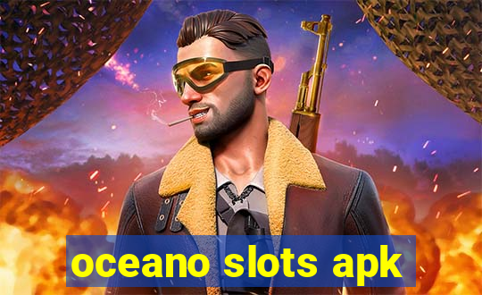 oceano slots apk