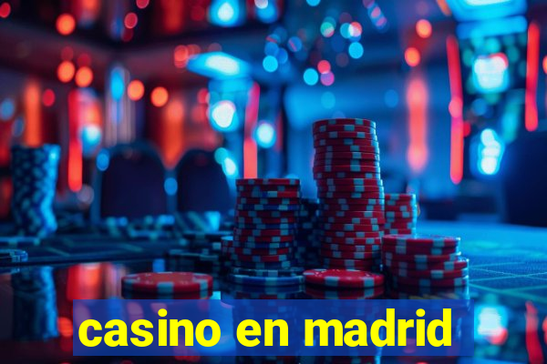 casino en madrid