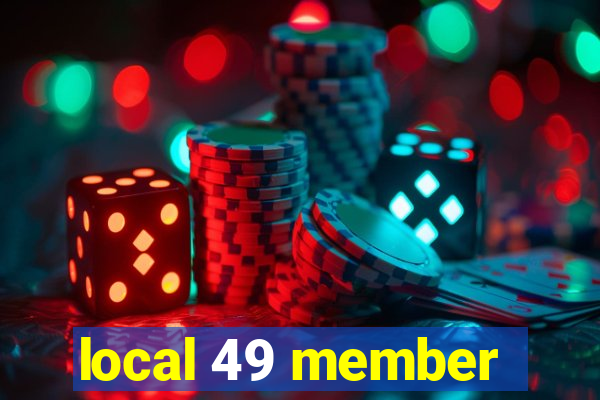 local 49 member