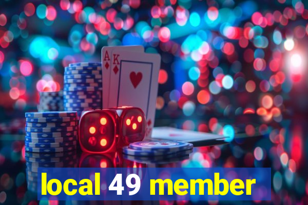 local 49 member