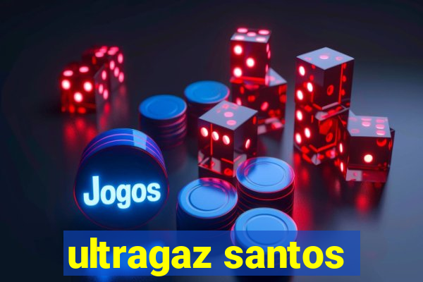 ultragaz santos