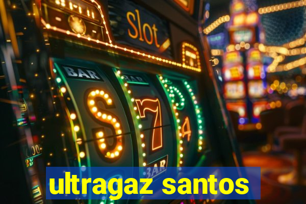 ultragaz santos