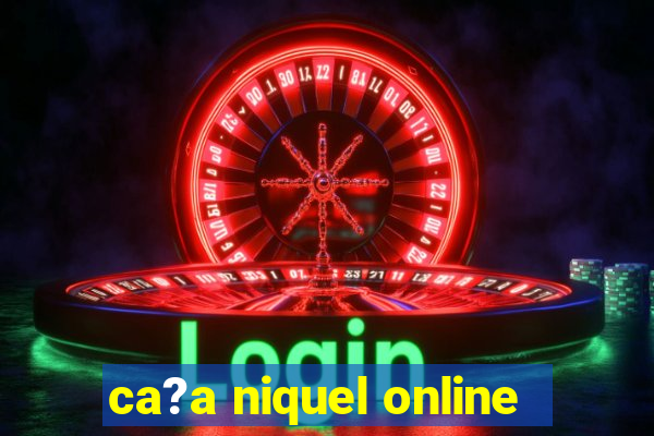 ca?a niquel online