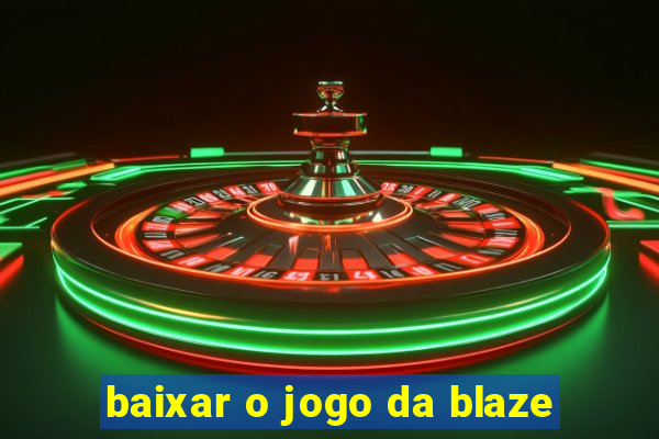 baixar o jogo da blaze