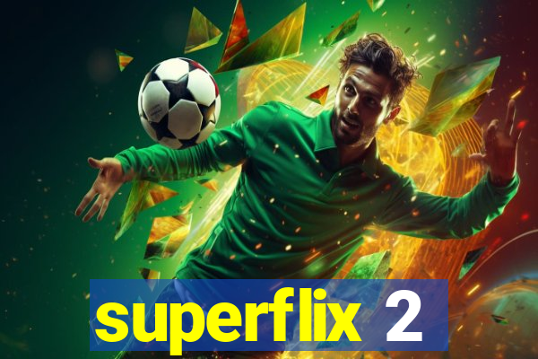 superflix 2