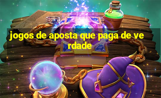 jogos de aposta que paga de verdade