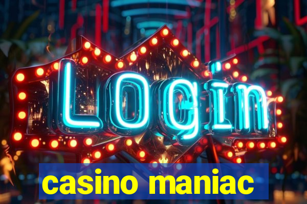 casino maniac