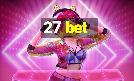 27 bet