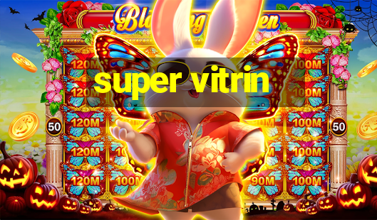 super vitrin