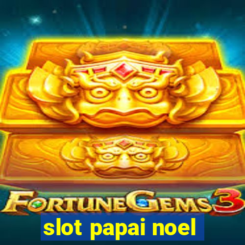 slot papai noel