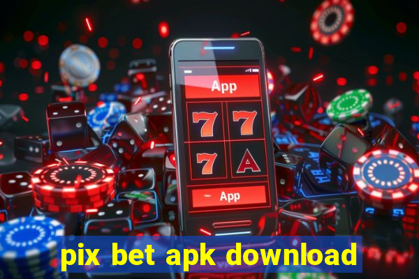 pix bet apk download