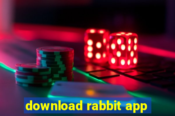 download rabbit app