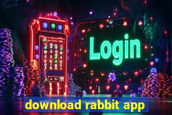 download rabbit app