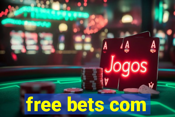 free bets com