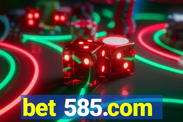 bet 585.com