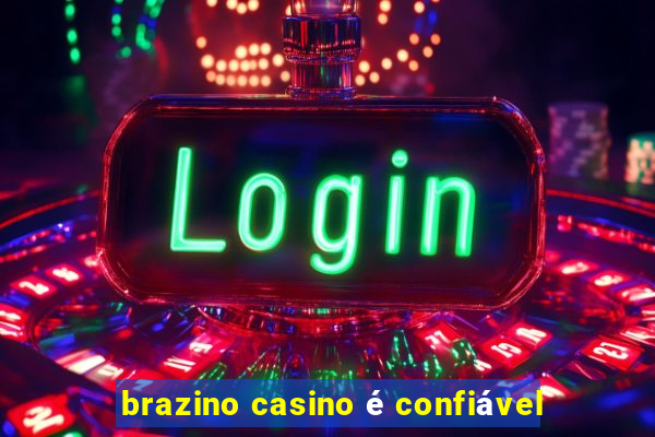 brazino casino é confiável