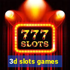 3d slots games