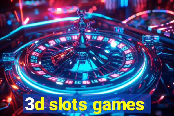 3d slots games