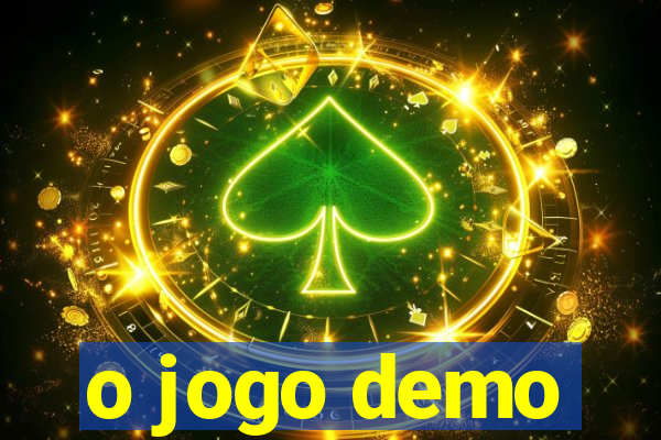 o jogo demo