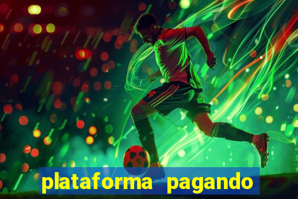 plataforma pagando bem fortune tiger