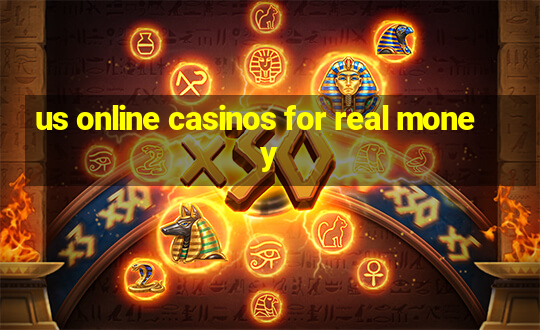 us online casinos for real money