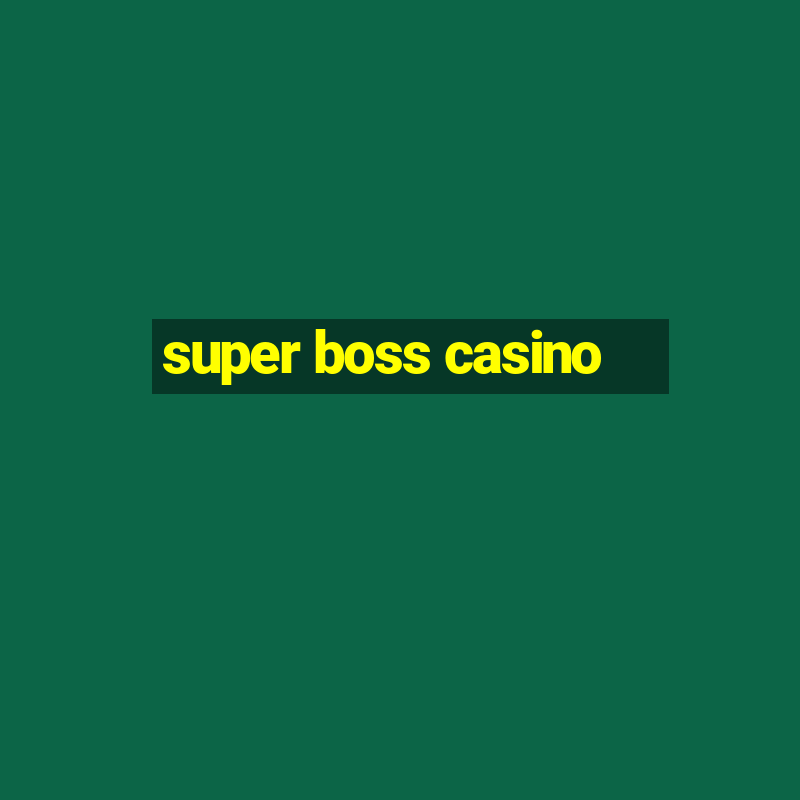 super boss casino