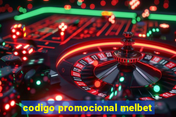 codigo promocional melbet