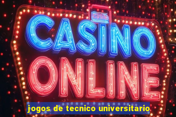 jogos de tecnico universitario