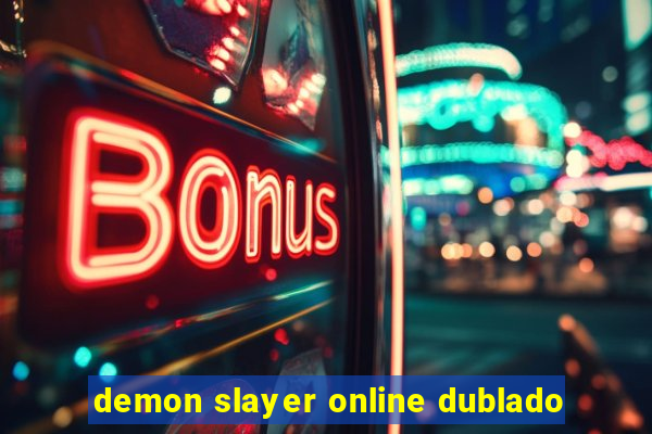 demon slayer online dublado