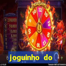 joguinho do tigrinho que ganha dinheiro