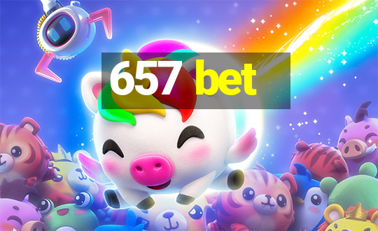 657 bet