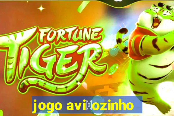 jogo avi茫ozinho