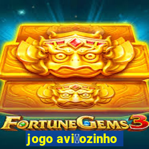 jogo avi茫ozinho