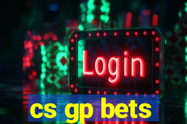 cs gp bets