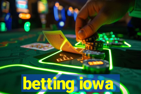 betting iowa