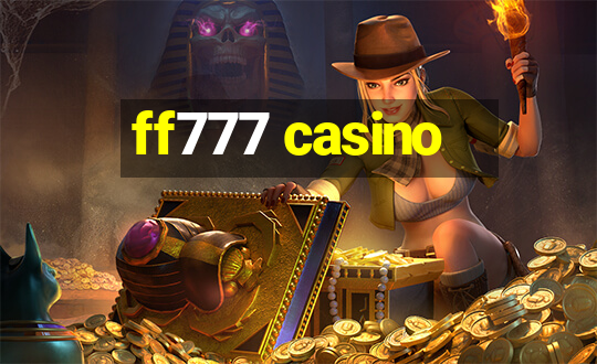 ff777 casino