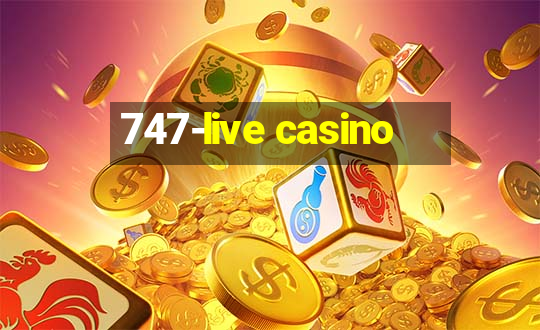 747-live casino