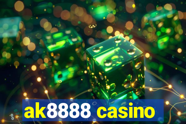 ak8888 casino