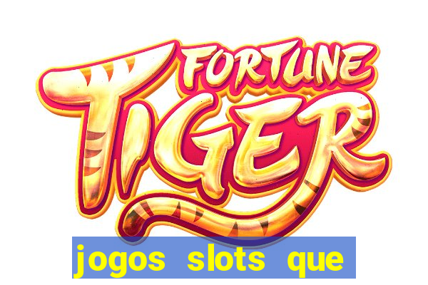 jogos slots que estao pagando