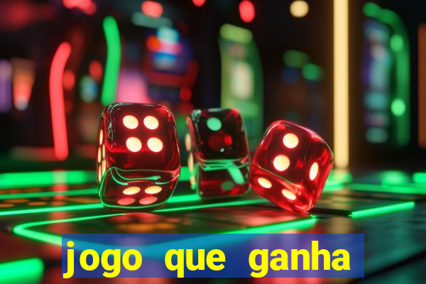 jogo que ganha dinheiro mesmo