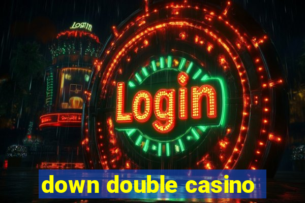 down double casino