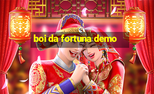 boi da fortuna demo