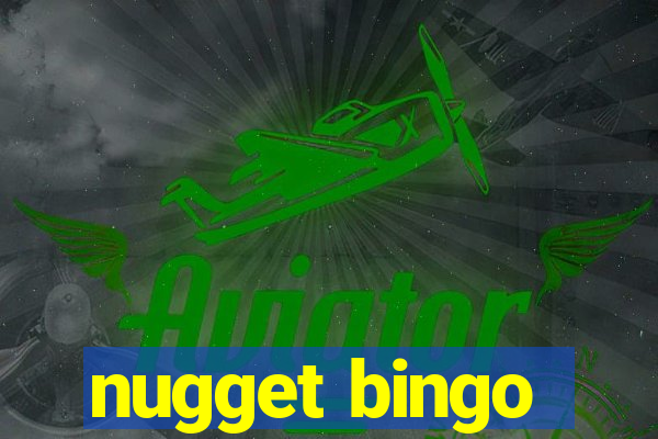 nugget bingo