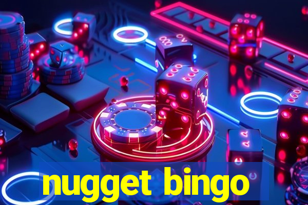 nugget bingo