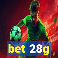 bet 28g