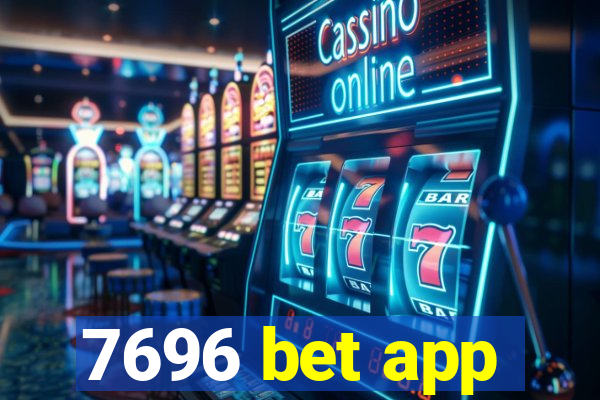 7696 bet app