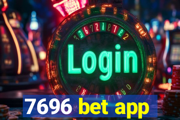 7696 bet app