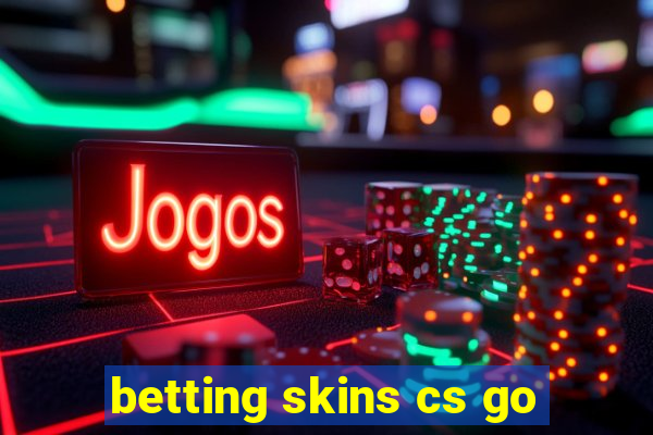 betting skins cs go