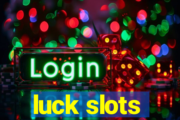 luck slots