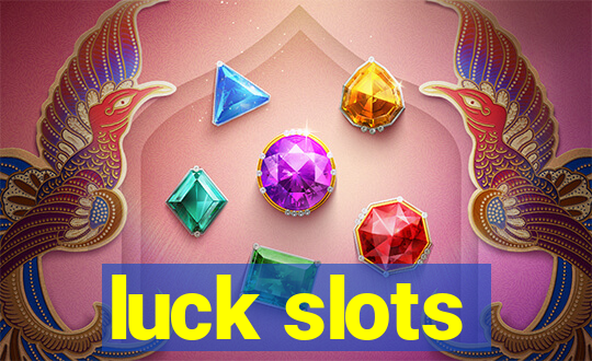 luck slots